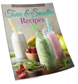 BONUS #3 - Stop Fat Storage Tonic & Smoothie Recipes