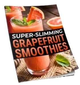 SuperThin FREE Bonus #2: Super-Slimming Grapefruit Smoothies - $39 Value